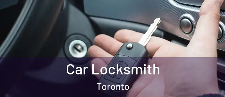  Car Locksmith Toronto